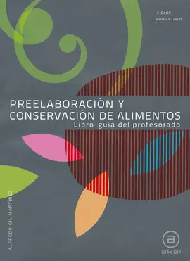 PREELABORACION Y CONSERVACION DE ALIMENTOS - LIBRO- GUIA DEL PROFESORADO