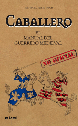 CABALLERO. EL MANUAL DEL GUERRERO MEDIEVAL