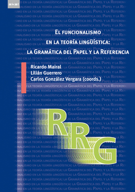 EL FUNCIONALISMO EN LA TEORÍA LINGÜÍSTICA: LA GRAMÁTICA DEL PAPEL Y LA REFERENCI