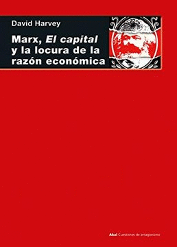 MARX EL CAPITAL Y LA LOCURA DE LA RAZON ECONOMICA