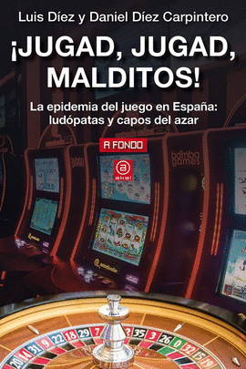 ¡JUGAD, JUGAD, MALDITOS!