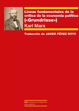 LÍNEAS FUNDAMENTALES DE LA CRÍTICA DE LA ECONOMÍA POLÍTICA («GRUNDRISSE»)