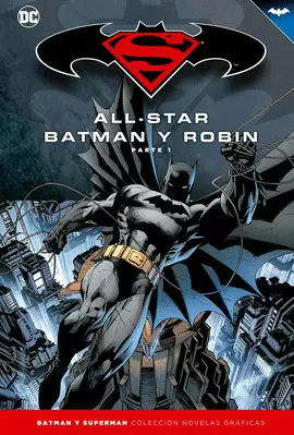 BATMAN Y SUPERMAN - COLECCIÓN NOVELAS GRÁFICAS NÚMERO 01: ALL-STAR BATMAN Y ROBI