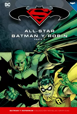 BATMAN Y SUPERMAN - COLECCIÓN NOVELAS GRÁFICAS NÚMERO 03: ALL-STAR BATMAN Y ROBI