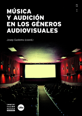 MÚSICA Y AUDICIÓN EN LOS GÉNEROS AUDIOVISUALES