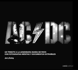 AC/DC - UN TRIBUTO A LA LEGENDARIA BANDA DE ROCK CON FOTOGRAFIAS UNEDU¡ITAS Y DOCUMENTOS EXTRAIBLES