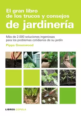 GRAN LIBRO DE LOS TRUCOS Y CONSEJOS DE JARDINERIA