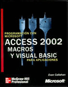PROGRAMACION CON MS ACCESS 2002 MACROS Y VISUAL BASIC PARA APLICACIONES