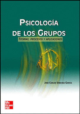 PSICOLOGIA DE LOS GRUPOS,TEORIAS,PROCESOS Y APLICACIONES