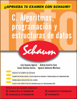 C. ALGORITMOS,PROGRAMACION Y ESTRUCTURAS DE DATOS-SCHAUM