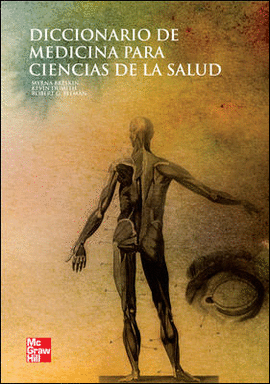 DICICONARIO DE MEDICINA PARA LAS CIENCIAS DE LA SALUD