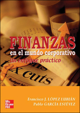 FINANZAS EN EL MUNDO CORPORATIVO-UN ENFOQUE PRACTICO