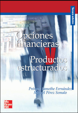 OPCIONES FINANCIERAS Y PRODUCTOS ESTRUCTURADOS 3ED