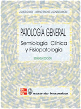 PATOLOGIA GENERAL,SEMIOLOGIA CLINICA Y FISIOPATOLOGIA