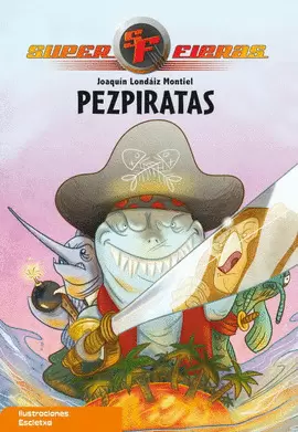 PEZPIRATAS (SERIE SUPERFIERAS 3)