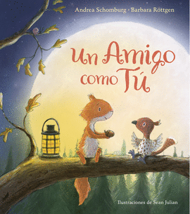 UN AMIGO COMO TÚ (ARDILLA Y SUS AMIGOS)