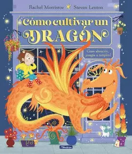 CÓMO CULTIVAR UN DRAGÓN