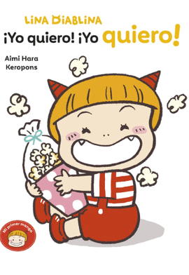 LINA DIABLINA 3 - ¡YO QUIERO! ¡YO QUIERO!