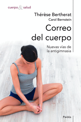 CORREO DEL CUERPO - NUEVAS VIAS DE LA ANTIGIMNASIA