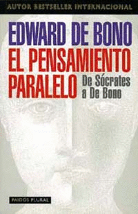 PENSAMIENTO PARALELO, EL - DE SOCRATES A BONO