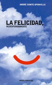 FELICIDAD DESESPERADAMENTE, LA