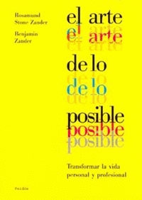 ARTE DE LO POSIBLE, EL - TRANSFORMAR LA VIDA PERSONAL Y PROFESIONAL