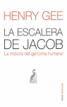 ESCALERA DE JACOB, LA - LA HISTORIA DEL GENOMA HUMANO