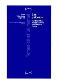 PSICOSIS, LAS, SUFRIMIENTO MENTAL Y COMPRENSION PSICODINAMICA