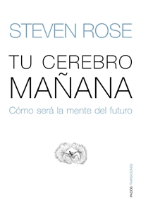 CEREBRO MAÑANA, TU - COMO SERA LA MENTE DEL FUTURO