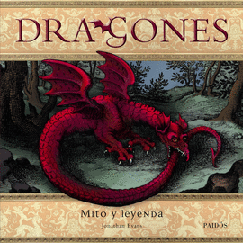 DRAGONES - MITOS Y LEYENDAS