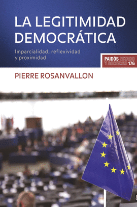 LEGITIMIDAD DEMOCRATICA, LA - IMPARCIALIDAD, REFLEXIVIDAD Y PROXIMIDAD