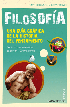 FILOSOFIA - UNA GUIA GRAFICA DE LA HISTORIA DEL PENSAMIENTO