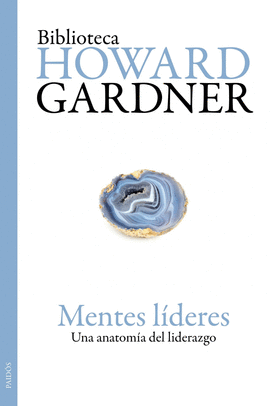 MENTES LIDERES - UNA ANATOMIA DEL LIDERAZGO