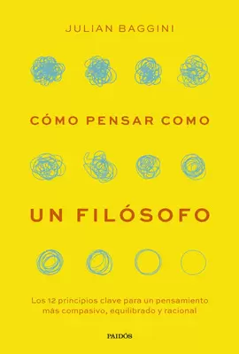 CÓMO PENSAR COMO UN FILÓSOFO