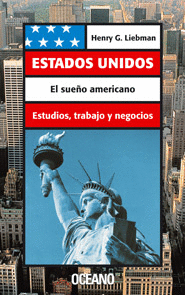 ESTADOS UNIDOS, EL SUEÑO AMERICANO - ESTUDIOS, TRABAJO Y NEGOCIOS
