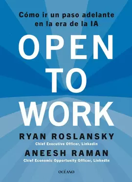 OPEN TO WORK: CÓMO IR UN PASO ADELANTE EN LA ERA DE LA IA