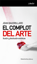 COMPLOT DEL ARTE. ILUSION Y DESILUSION ESTETICAS, EL
