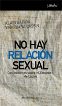 NO HAY RELACION SEXUAL. DOS LECCIONES SOBRE L´ETOURDIT DE LACAN