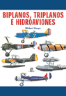 BIPLANOS,TRIPLANOS E HIDROAVIONES