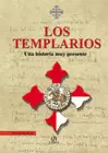 TEMPLARIOS, LOS - UNA HISTORIA MUY PRESENTE
