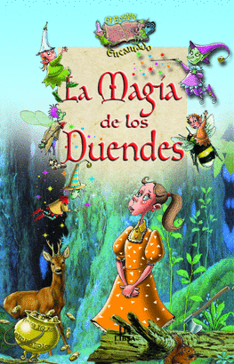 MAGIA DE LOS DUENDES, LA / BOSQUE ENCANTADO