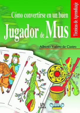 COMO CONVERTIRSE EN UN BUEN JUGADOR DE MUS