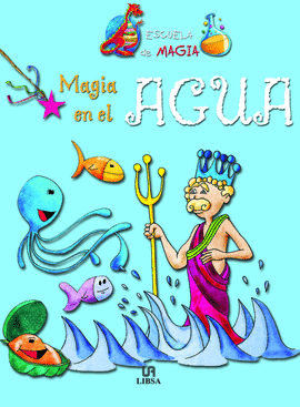 MAGIA EN EL AGUA - ESCUELA DE MAGIA