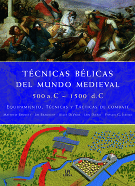 TECNICAS BELICAS DEL MUNDO MEDIEVAL 500 AC 1500 DC