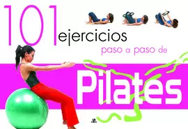 101 EJERCICIOS PASO A PASO DE PILATES