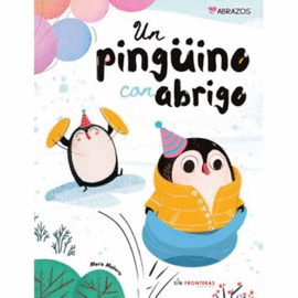 UN PINGÜINO CON ABRIGO: (ABRAZOS)