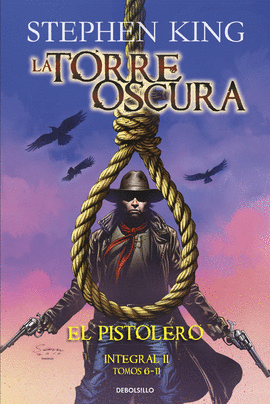 LA TORRE OSCURA - EL PISTOLERO INTEGRAL II