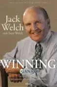 WINNING (GANAR) - LAS CLAVES PARA EL EXITO DEL EJECUTIVO MAS ADMIRADO DEL MUNDO