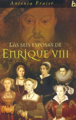 SEIS ESPOSAS DE ENRIQUE VIII. LAS