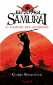 JOVEN SAMURAI, EL - EL CAMINO DEL GUERRERO
